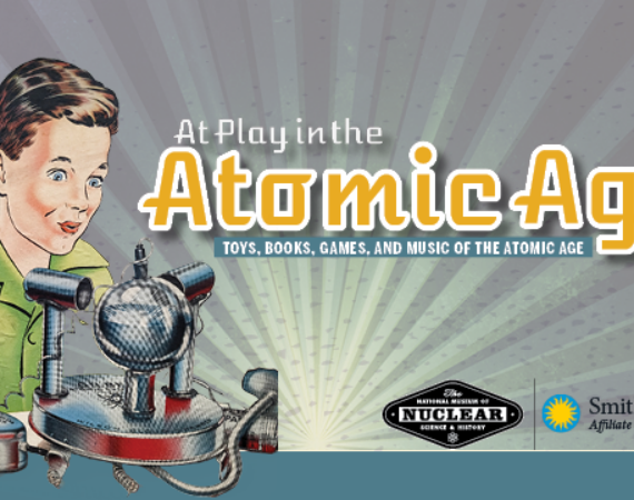 At Play in the Atomic Age