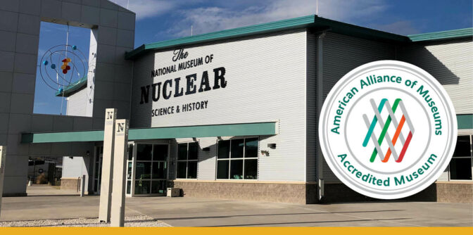 Nuclear Museum Receives Highest National Recognition