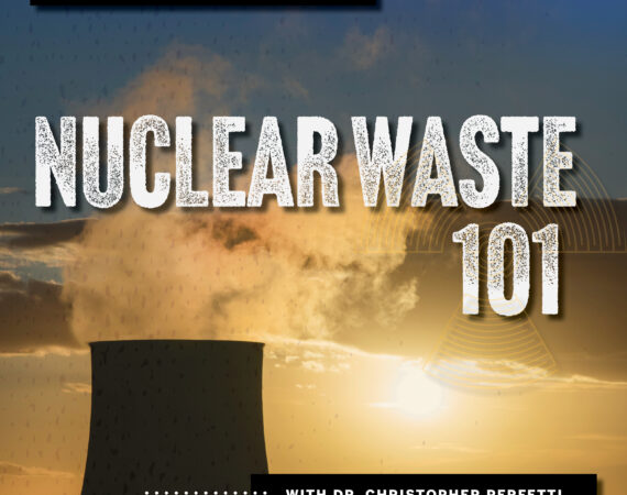 Virtual Event: Nuclear Waste 101