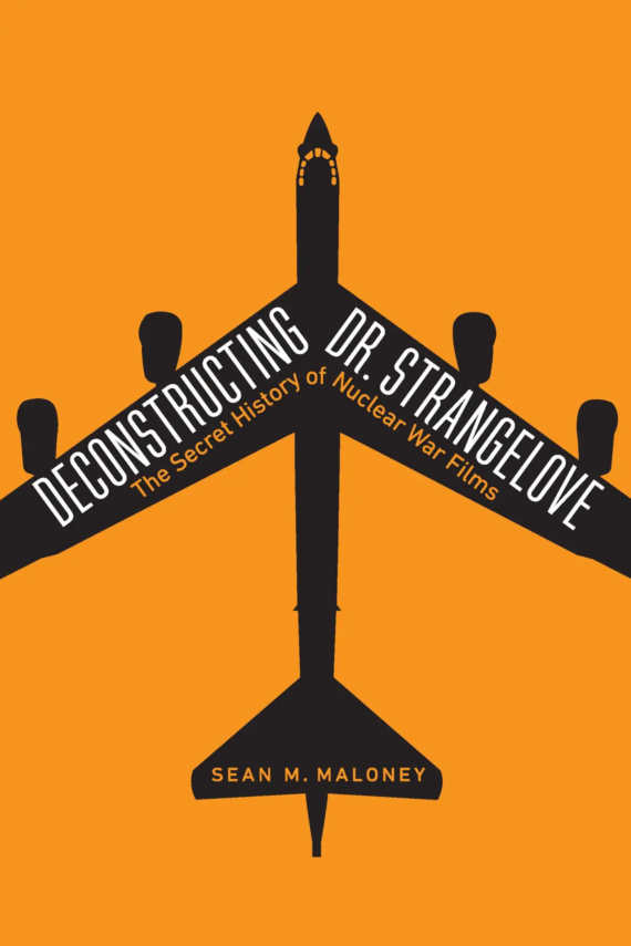 VIRTUAL EVENT - Deconstructing Dr. Strangelove: The Secret History of Nuclear War Films - January 28